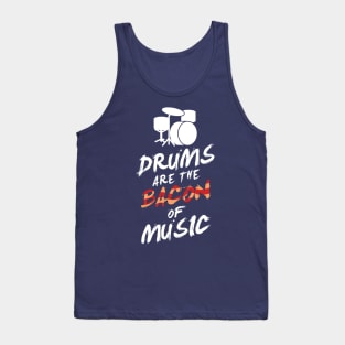 Drums Are The Bacon Of Music Rock Band Lovers Gift Tank Top